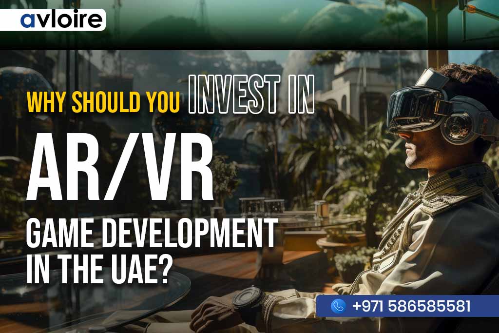 Why Should Invest in AR VR Game Development in the UAE